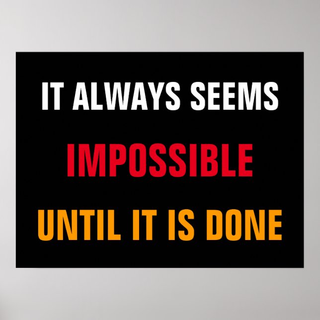 Motivierend scheint es immer, dass Zitat gedruckt  Poster (Vorne)