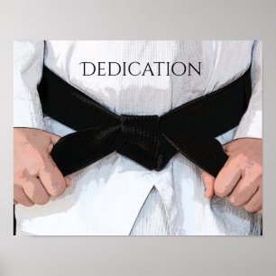 Motivierend Schwarzgürtel-Dedication für Kampfkuns Poster
