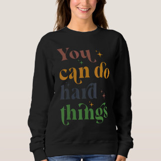 Motivierend Tests können am Tag der Zeit durchgefü Sweatshirt