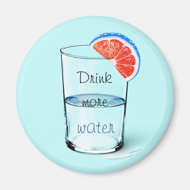Motivierend/ Trinken Sie mehr Wasser Getränkeküste Magnet (Vorne)