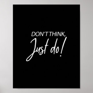 Motivierend Unternehmer Zitat Nicht denken, nur tu Poster