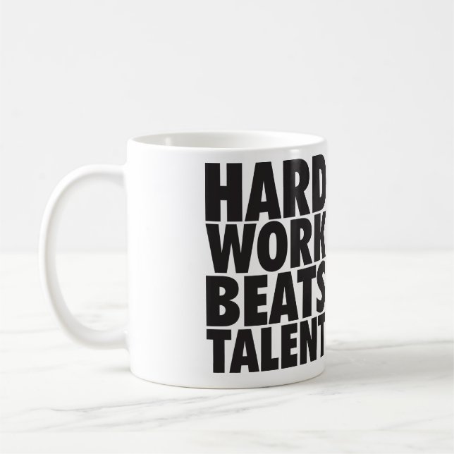 Motivierend Worte - harte Arbeit schlägt Talent Kaffeetasse (Links)