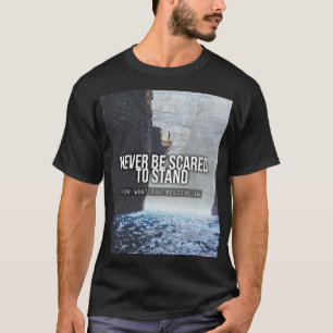 Motivierend Worte - stehen für das, woran Sie glau T-Shirt