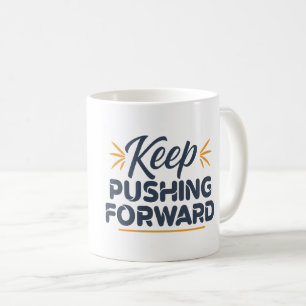 Motivierend Zitat Behalte voran Kaffeetasse