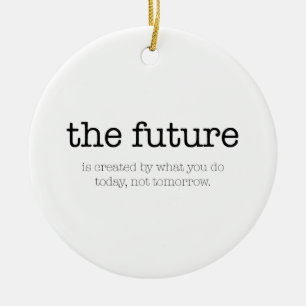 Motivierend Zitat: 'Das future Keramik Ornament