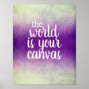 motivierend Zitat der Welt ist Ihre Leinwand lila Poster
