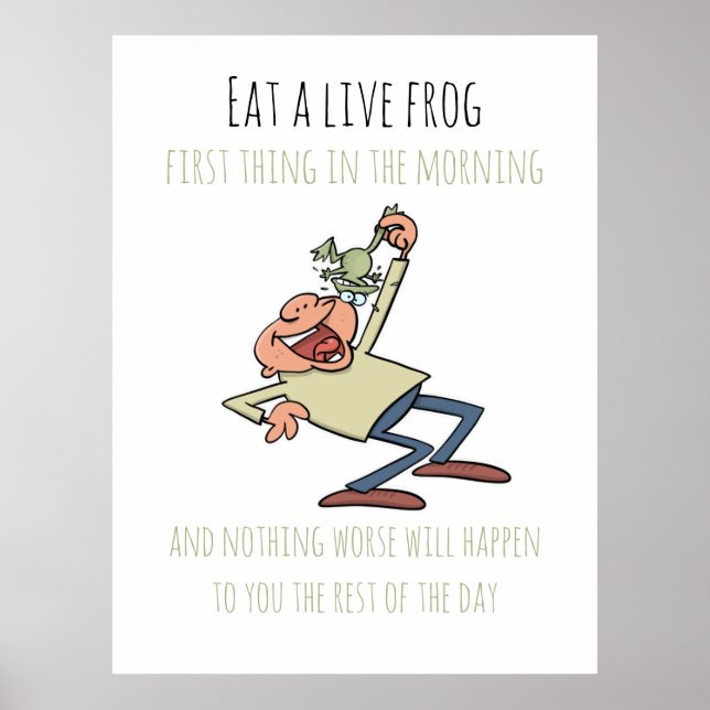Motivierend Zitat Essen ein Live Frosch Funny Cart Poster (Vorne)
