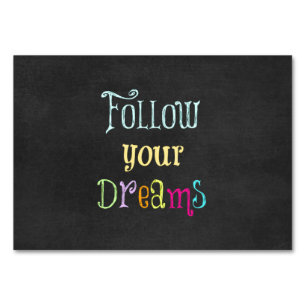 Motivierend Zitat: Folgen Sie Ihren Träumen Tischnummer