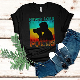 Motivierend Zitat für Fotografen: Verlieren Sie ni T-Shirt