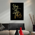 Motivierend Zitat Got Dieses Skript schwarz Real Foliendrucke<br><div class="desc">Motivierend Zitat Sie Got Dieses Script Black Luxury Real Foil in Ihrer Wahl von entweder Gold oder Silber für das positive Zitat Sie Got Dies auf einem klassischen schwarzen Hintergrund,  die Sie ändern können,  um eine andere Farbe,  wenn Sie möchten.</div>