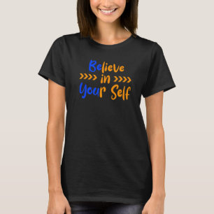 Motivierend Zitat Inspiration Positives Sprichwort T-Shirt