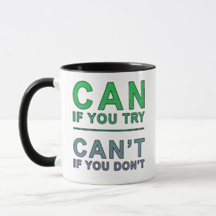 motivierend Zitat: "Kann ich es versuchen?" Tasse