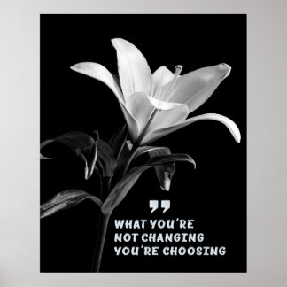 Motivierend Zitat mit Blume der Weißen Lilie Poster