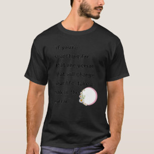 Motivierend Zitat Optimistisches Sprichwort T-Shirt