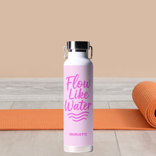 Motivierend Zitat rosa Strömung wie Wasseryoga Trinkflasche