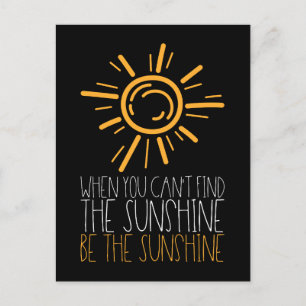 Motivierend Zitat - sei Sonnenschein Postkarte