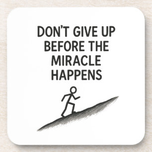 motivierend Zitat verzichtet auf Wundergläubigkeit Getränkeuntersetzer