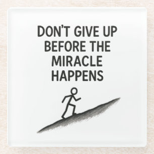 motivierend Zitat verzichtet auf Wundergläubigkeit Glasuntersetzer