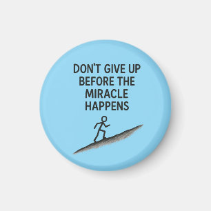 motivierend Zitat verzichtet auf Wundergläubigkeit Magnet