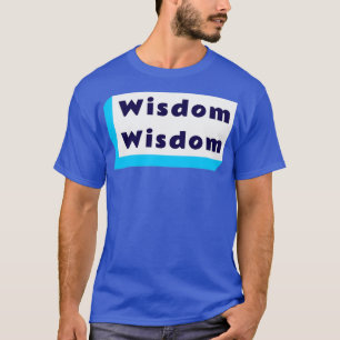 Motivierend Zitat - Weisheit 2 T-Shirt
