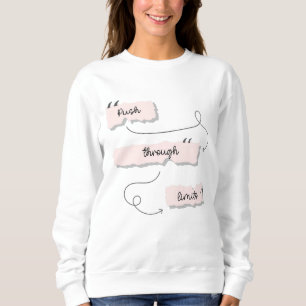 Motivierend Zitate Inspirationssätze Sweatshirt