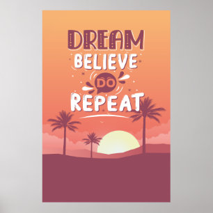 Motivierend Zitatstraum glauben wiederholen Poster