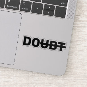 Motivierend Zweifel sind positiv Aufkleber