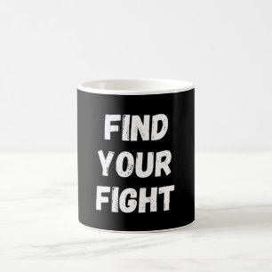 Motivierende Finde-deinen-Kampf-Zitat-Kunst Kaffeetasse