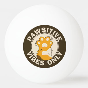 Motivierende Katzenpfote Nur positive Vibes Lustig Tischtennisball
