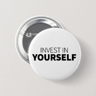 Motivierende Kunst investiere in dich selbst Zitat Button