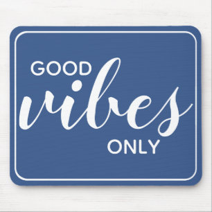 Motivierender Spruch Gute Vibes Nur Blau & Weiß Mousepad