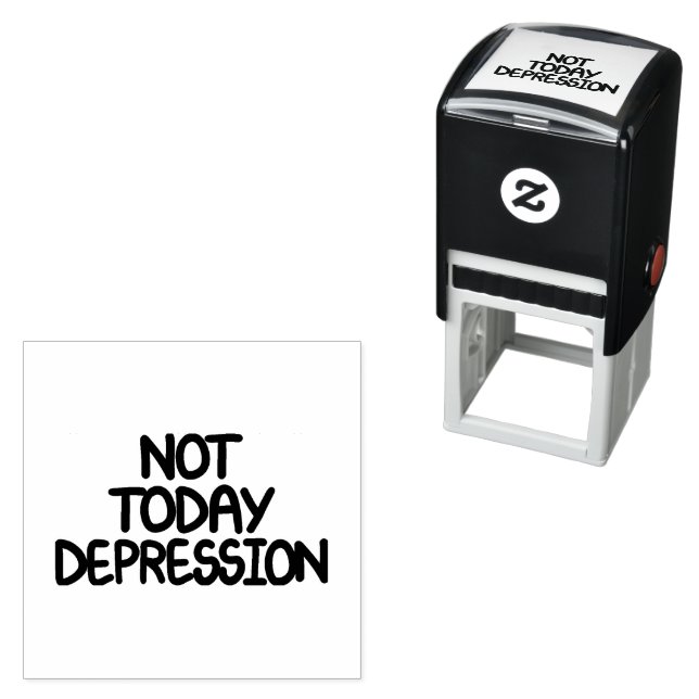 Motivierender Spruch Nicht Heute Depression Permastempel (Beispiel)