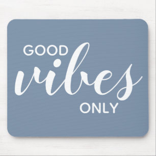 Motivierender Spruch Nur gute Schwingungen Blau We Mousepad