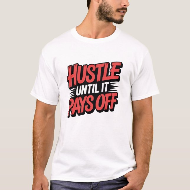 motivierender Spruch T-Shirt (Vorderseite)