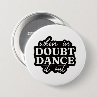 Motivierender Tanz-Zitat-Button Button