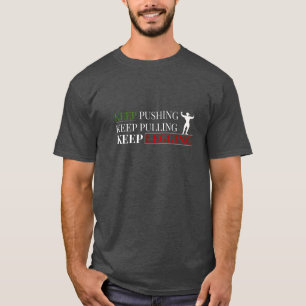 Motivierendes Fitness-T-Shirt – Weiter drücken, zi T-Shirt