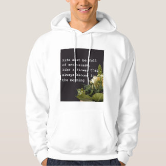 Motivierendes Lebenszitat-T-Shirt mit Blumendesign Hoodie