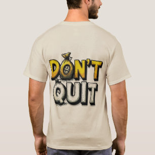 Motivierendes "Nicht Aufgeben"-Geldsack-Typografie T-Shirt
