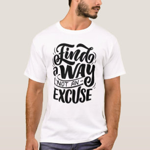 Motivierendes Schriftzug-Zitat T-Shirt