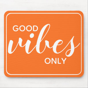 Motivierendes Zitat Gute Vibes Nur Orange & Weiß Mousepad
