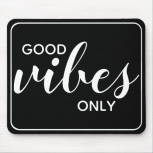 Motivierendes Zitat Gute Vibes Nur Schwarz & Weiß Mousepad