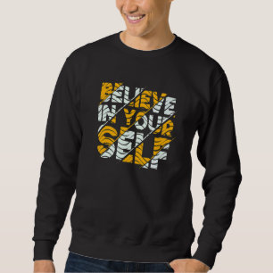 Motivierendes Zitat Inspiration Positive Aussage L Sweatshirt