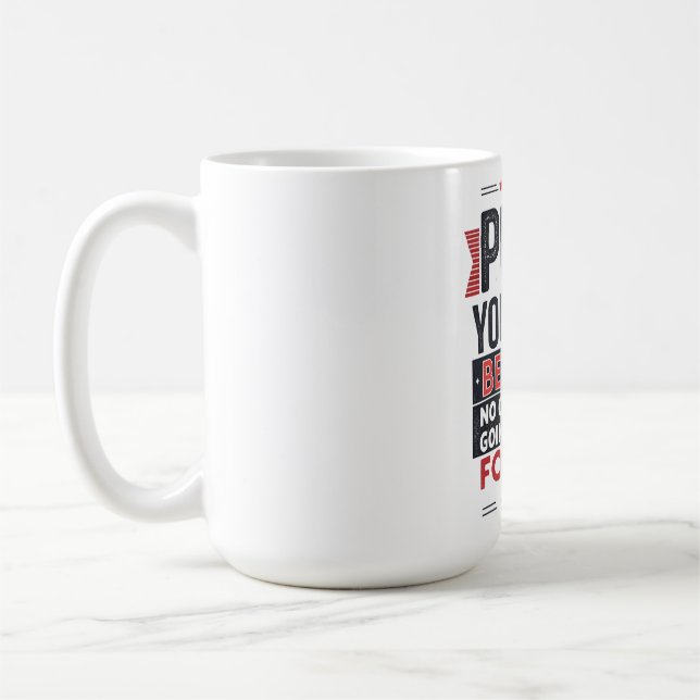Motivierendes Zitat: Push Yourself  Kaffeetasse (Links)