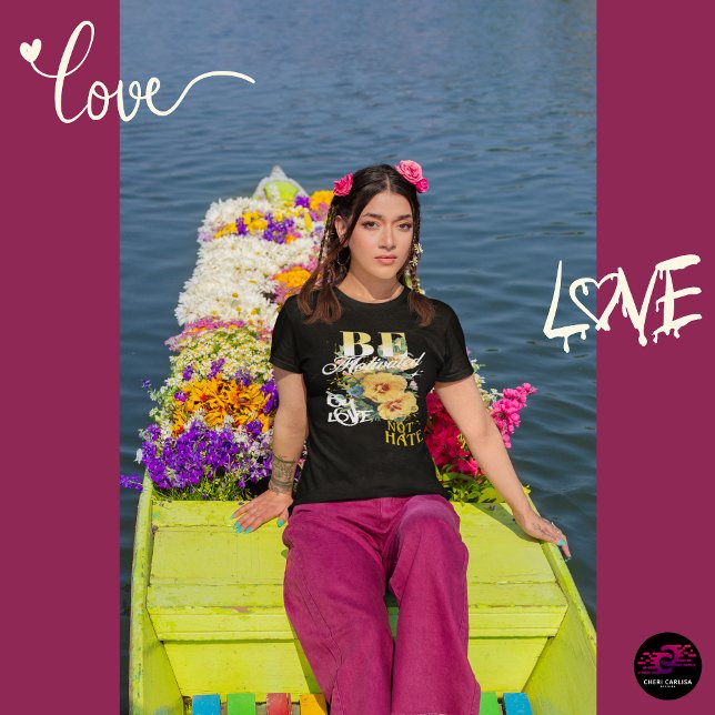 Motiviert sein durch Liebe nicht Hass T-Shirt (Love over hate. Always.)