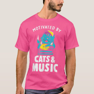Motiviert von Katzen & Musik hören Musik T-Shirt