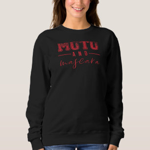 Moto and Mascara Funny Dirt Bike Girl for Women R Sweatshirt