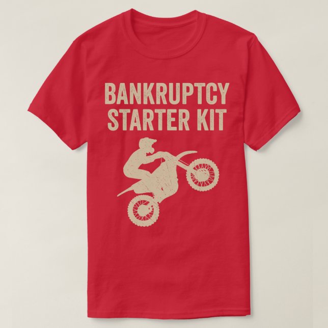 Motocross Biker Dirt Bike Motorbike Bankruptcy Sta T-Shirt (Design vorne)