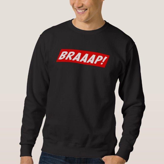 Motocross Braap Motorcycle Bike Racing Sweatshirt (Vorderseite)
