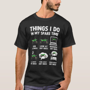 Motocross-Dinge, die ich in meiner Freizeit machen T-Shirt