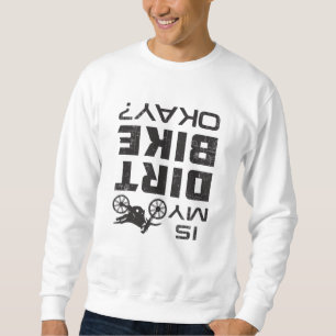 Motocross Dirt Bike Motorrad Funny Gift Idee Sweatshirt